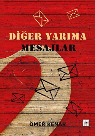 Diğer Yarıma Mesajlar Ömer Kenar