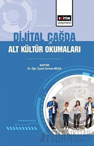 Dijital Çağda Alt Kültür Okumaları Serkan Biçer