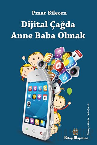 Dijital Çağda Anne Baba Olmak Pınar Bilecen