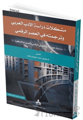 Dijital Çağda Arap Edebiyatı Araştırmaları ve Tercüme Sorunları Ahmet 