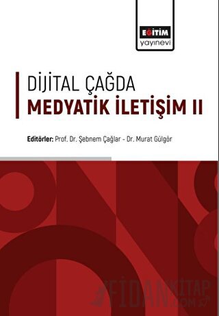 Dijital Çağda Medyatik İletişim II Sefer Kalaman