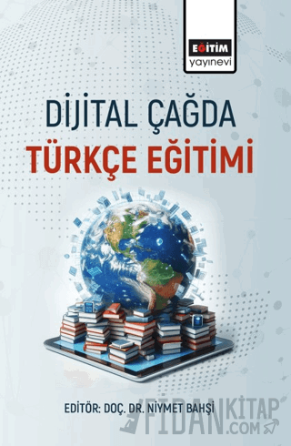 Dijital Çağda Türkçe Eğitimi Kolektif