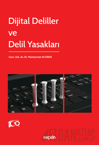 Dijital Deliller ve Delil Yasakları Muhammet Ali Eren