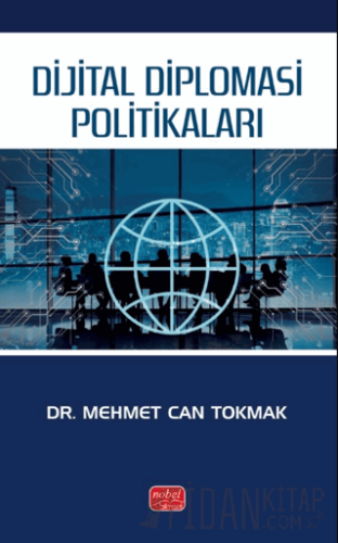 Dijital Diplomasi Politikaları Mehmet Can Tokmak