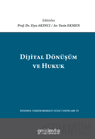 Dijital Dönüşüm ve Hukuk (Ciltli) Yasin Ekmen