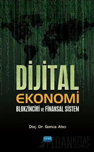 Dijital Ekonomi Blokzinciri ve Finansal Sistem Gonca Atıcı