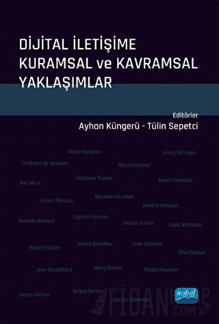 Dijital İletişime Kuramsal ve Kavramsal Yaklaşımlar Kolektif