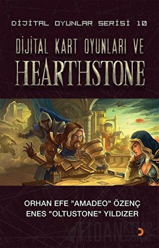 Dijital Kart Oyunları ve Hearthstone - Dijital Oyunlar Serisi 10 Enes 