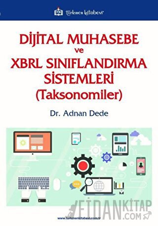 Dijital Muhasebe ve XBRL Sınıflandırma Sistemleri (Toksonomiler) Adnan