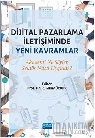 Dijital Pazarlama İletişiminde Yeni Kavramlar Gülay Öztürk