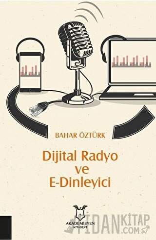 Dijital Radyo ve E-Dinleyici Bahar Öztürk