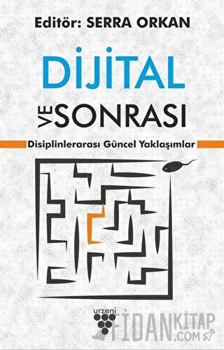 Dijital ve Sonrası Serra Orkan