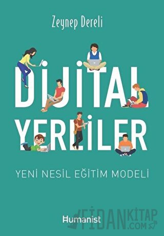 Dijital Yerliler: Yeni Nesil Eğitim Modeli Zeynep Dereli