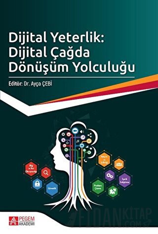 Dijital Yeterlik: Dijital Çağda Dönüşüm Yolculuğu Ayça Çebi