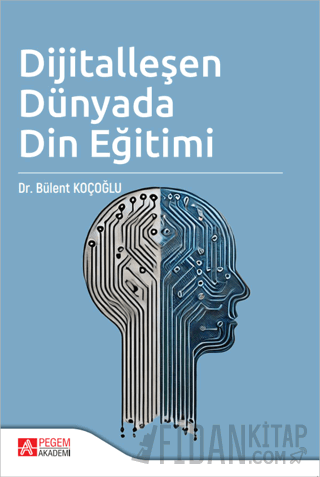 Dijitalleşen Dünyada Din Eğitimi Bülent Koçoğlu