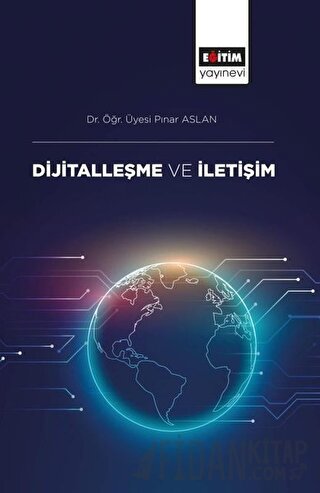 Dijitalleşme ve İletişim Pınar Aslan