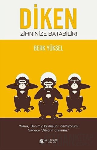 Diken Zihninize Batabilir! Berk Yüksel