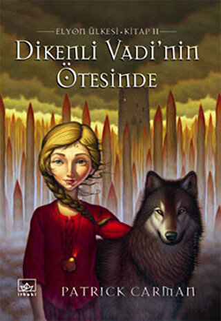 Dikenli Vadi’nin Ötesinde Elyon Ülkesi 2. Kitap (Ciltli) Patrick Carma