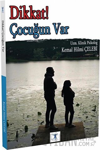 Dikkat ! Çocuğun Var Kemal Hilmi Çelebi