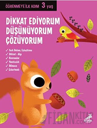 Dikkat Ediyorum, Düşünüyorum, Çözüyorum - Öğrenmeye İlk Adım (3 Yaş) K