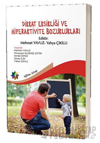 Dikkat Eksikliği ve Hiperaktivite Bozuklukları Mehmet Yavuz