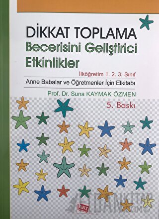 Dikkat Toplama Becerisini Geliştirici Etkinlikler - İlköğretim 1. 2. 3