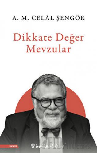 Dikkate Değer Mevzular A. M. Celal Şengör