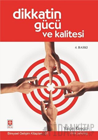 Dikkatin Gücü ve Kalitesi Yalçın Kireçci