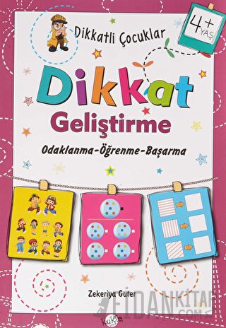 Dikkatli Çocuklar Dikkat Geliştirme 4+ Yaş Zekeriya Guter