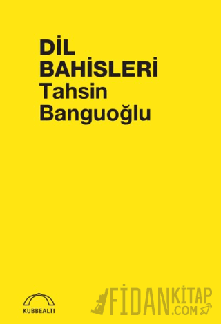 Dil Bahisleri Tahsin Banguoğlu