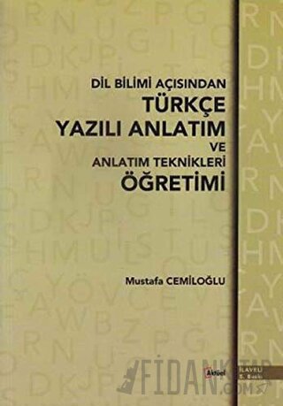 Dil Bilimi Açısından Türkçe Yazılı Anlatım ve Anlatım Teknikleri Öğret