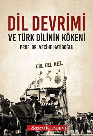 Dil Devrimi ve Türk Dilinin Kökeni Vecihe Hatiboğlu