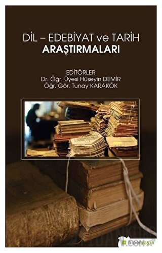 Dil - Edebiyat ve Tarih Araştırmaları Hüseyin Demir