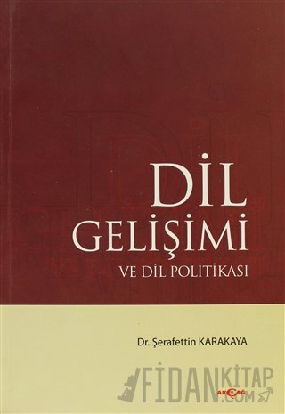 Dil Gelişimi ve Dil Politikası Şerafettin Karakaya