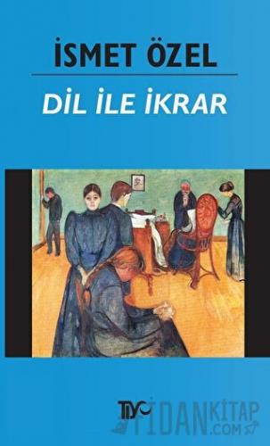 Dil ile İkrar (Osmanlıca-Türkçe) İsmet Özel