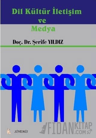 Dil Kültür İletişim ve Medya Şerife Yıldız