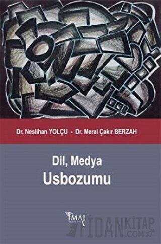 Dil, Medya Usbozumu Meral Çakır Berzah