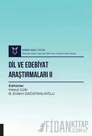 Dil ve Edebiyat Araştırmaları II - Aybak 2022 Eylül Kolektif