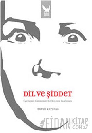 Dil ve Şiddet İmran Karabağ