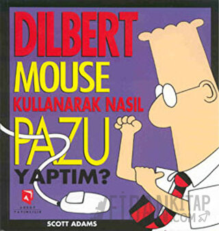 Dilbert Mouse Kullanarak Nasıl Pazu Yaptım? Scott Adams