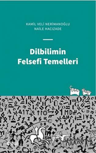 Dilbilimin Felsefi Temelleri Kamil Veli Nerimanoğlu