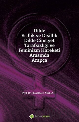 Dilde Erillik ve Dişillik Dilde Cinsiyet Tarafsızlığı ve Feminizm Hare