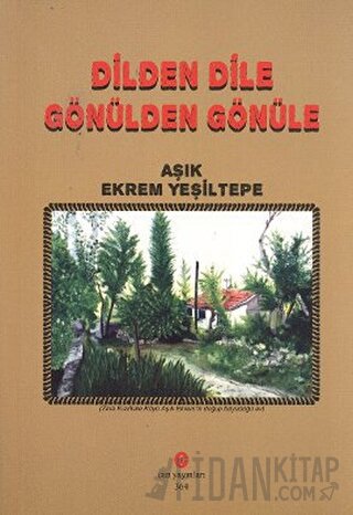 Dilden Dile Gönülden Gönüle Ekrem Yeşiltepe