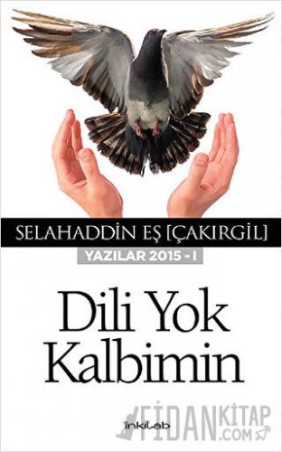 Dili Yok Kalbimin Selahaddin Eş Çakırgil