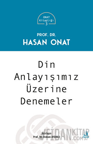 Din Anlayışımız Üzerine Denemeler Hasan Onat