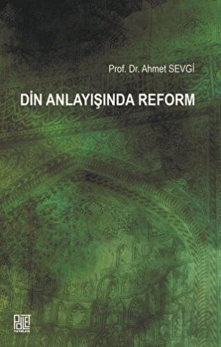 Din Anlayışında Reform Ahmet Sevgi