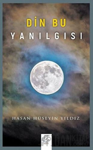 Din Bu Yanılgısı Hasan Hüseyin Yıldız