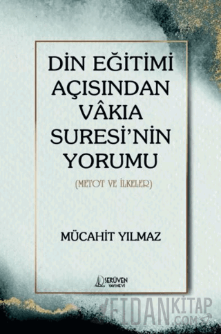 Din Eğitimi Açısından Vakıa Suresi’nin Yorumu Kolektif