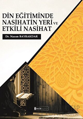 Din Eğitiminde Nasihatin Yeri ve Etkili Nasihat Nazım Bayraktar