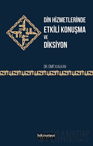 Din Hizmetlerinde Etkili Konuşma ve Diksiyon Ümit Kalkan